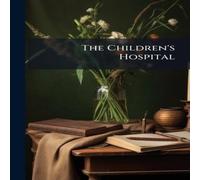 TBD The Children's Hospital Hardcover Book TBD Multicolor