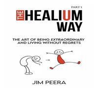 TBD The Healium Way: The Art of Being Extraordinary & Living Without TBD Multicolor