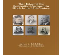 TBD The History of the Restoration Movement in Illinois in the 19th TBD Multicolor