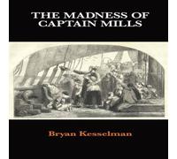 TBD The Madness of Captain Mills Paperback Book TBD Multicolor