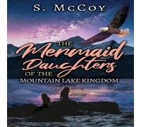 TBD The Mermaid Daughters of the Mountain Lake Kingdom Paperback Book TBD Multicolor