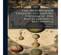 TBD The New Werner Twentieth Century Edition of the Encyclopaedia TBD Multicolor