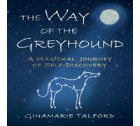 TBD the Way of the Greyhound: A Magickal Journey of Self-Discovery TBD Multicolor