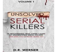 TBD Unsolved Serial Killers : 10 Frightening True Crime Cases of TBD Multicolor