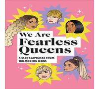 TBD We Are Fearless Queens: Killer clapbacks from modern icons TBD Multicolor