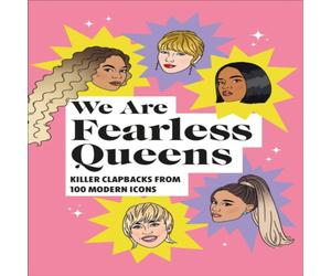 TBD We Are Fearless Queens: Killer clapbacks from modern icons TBD Multicolor