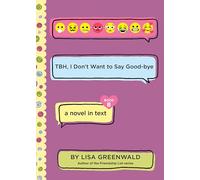 TBH #8: TBH, I Don’t Want to Say Good-bye