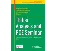 Tbilisi Analysis and PDE Seminar : Extended Abstracts of the 2024 Seminar Talks