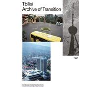 Tbilisi: Archive of Transition