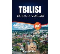 TBILISI GUIDA DI VIAGGIO 2025: Tour a piedi, piatti regionali, consigli per il trasporto pubblico, gite di un giorno e siti storici per i viaggiatori che esplorano la capitale della Georgia