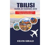 TBILISI GUIDA DI VIAGGIO 2026: Le migliori cose da fare, mangiare, vedere ed esplorare nella capitale della Georgia