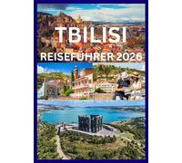 TBILISI REISEFÜHRER 2026