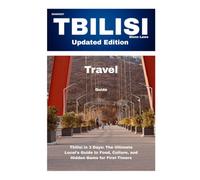 Tbilisi Travel Guide (Adventures, travel tips and exploration)