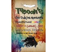 TBoan's 366 Daily Ink Monsters Productivity Planner Coloring Book, Volume 1.1: January-June, Gregorian Version