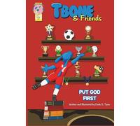 Tbone and Friends: Put God First: A Children’s Funny Comic Book about obeying the Ten Commandments: 1