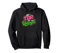 Tbr Unhinged Booktok Reading Humor Pile Read List Pullover Hoodie