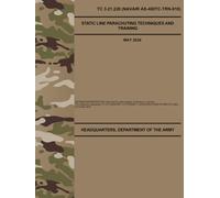 TC 3-21.220 / NAVAIR AS-400TC-TRN-010 Static Line Parachuting Techniques and Training - May 2026