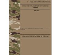 TC 3-21.220 / NAVAIR AS-400TC-TRN-010 Static Line Parachuting Techniques and Training - May 2026