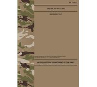 TC 7-21.13 The Soldier’s Guide - Sep. 2025: Field Pocket Size
