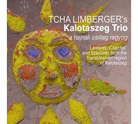 Tcha Limberger's Kalotaszeg Trio - a hajnali csillag ragyog (1 CD)