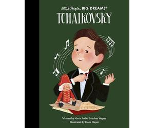 Tchaikovsky (152) (Little People, BIG DREAMS)
