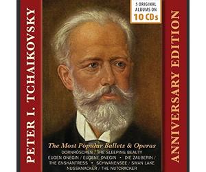 Tchaikovsky: Anniversary Edition - The Most Popular Ballets & Operas