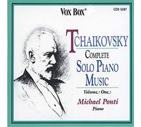 Tchaikovsky: Complete Solo Piano Music, Vol. 1