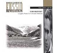 Tchaikovsky: Complete Works for Violin and Orchestra