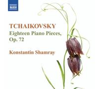Tchaikovsky: Eighteen Piano Pieces, Op. 72 by Konstantin Shamray (2012) Audio CD
