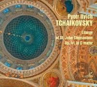 Tchaikovsky, P.I. - Pyotr Il'yich Tchaikovsky: Liturgy Of St. John Chrysostom...