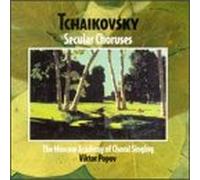 Tchaikovsky, P.I. - Secular Choral Works