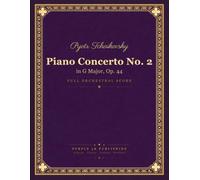 Tchaikovsky: Piano Concerto No. 2 in G Major, Op. 44 - Full Orchestral Score