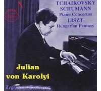Tchaikovsky Schumann: Piano Concertos (Music CD) - Julian von Karolyi Vol. 1: Tchaikivsky, Schumann Piano Concertos