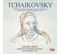 Tchaikovsky - Tchaikovsky: Serenade melancolique in B-Flat Minor for violin andorchestra, Op. 26