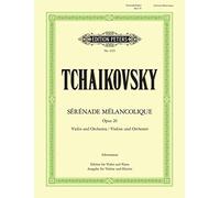 Tchaikovsky: Sérénade Mélancolique Op.26 (Violin and Piano) (EP4333): For Violin and Orchestra (Edition Peters)