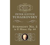 Tchaikovsky Symphony No.5 In E Minor, Op.64 Orch (Dover Miniature Scores) (Dover Miniature Scores: Orchestral)