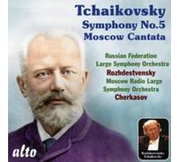 Tchaikovsky: Symphony No. 5, Moscow Cantata