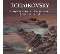 Tchaikovsky: Symphony No. 6 "Path,tique"; Romeo & Juliet