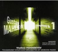 Tchaikovsky Symphony Orchestra/Fedosseyev - Mahler: Symphony No 1 - Wagner: Vorspiel & Liebestod from "Tristan & Isolde"