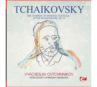 TCHAIKOVSKY - Tchaikovsky: The Tempest, Symphonic Fantasia after Shakespeare, Op. 18