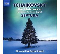 Tchaikovsky: The Nutcracker arranged for Brass Septet by Derek Jacobi /...