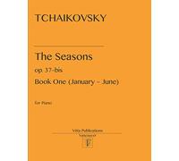 Tchaikovsky The Seasons: opus 37-bis. Book One: January -- June