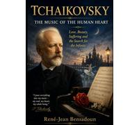Tchaikowsky- The Music of the Human Heart (Great Composers)