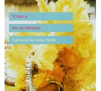 Tchala - Alo Alo Mindelo - Carnival De Cape Verde