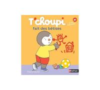 T'choupi – T'choupi fait des betises – 41 – Nathan