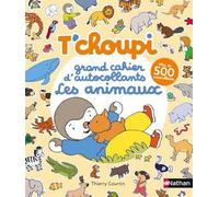 T'choupi - Grand cahier d'autocollants special animaux: Les animaux. Avec plus de 500 autocollants