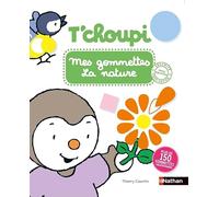 T'choupi mes gommettes la nature: Plus de 150 gommettes repositionnables