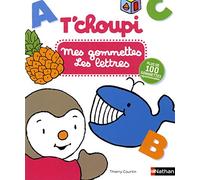 T'choupi : Mes gommettes les Lettres: Avec plus de 100 gommettes repositionnables