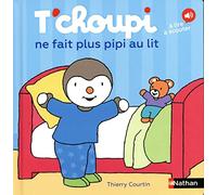 T'choupi ne fait plus pipi au lit