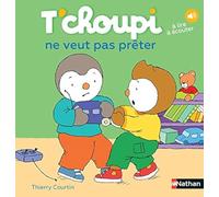 T'choupi: T'choupi ne veut pas preter: 02